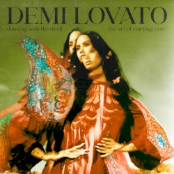 Dancing With the Devil…The Art of Starting Over by Demi Lovato