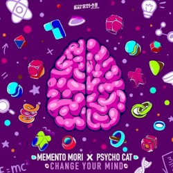 Change Your Mind by Memento Mori  x   Psycho Cat