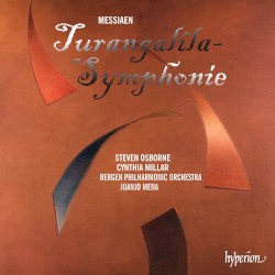 Turangalîla-Symphonie by Messiaen ;   Steven Osborne ,   Cynthia Millar ,   Bergen Philharmonic Orchestra ,   Juanjo Mena