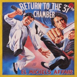 Return to the 37th Chamber by El Michels Affair