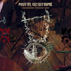 Garabatos, Vol. 1 by Positive Catastrophe