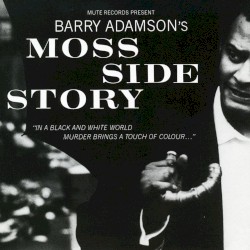 Moss Side Story by Barry Adamson