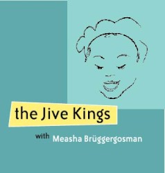 The Jive Kings with Measha Bruggergosman by Jive Kings  with   Measha Brueggergosman