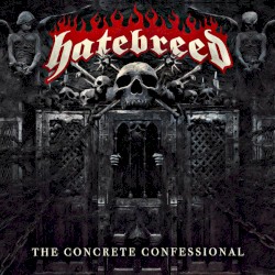 The Concrete Confessional by Hatebreed