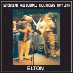 Elton by Elton Dean  .   Paul Dunmall  .   Paul Rogers  .   Tony Levin