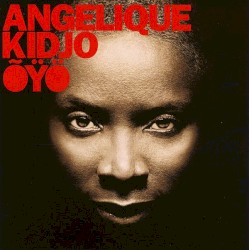 Õÿö by Angélique Kidjo