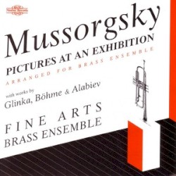 Pictures at an Exhibition by Modest Mussorgsky ;   Fine Arts Brass Ensemble