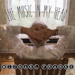 The Music in My Head by Michael Franks