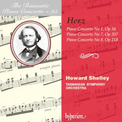The Romantic Piano Concerto, Volume 35: Piano Concerto no. 1, op. 34 / Piano Concerto no. 7, op. 207 / Piano Concerto no. 8, op. 218 by Henri Herz ;   Tasmanian Symphony Orchestra ,   Howard Shelley