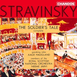 The Soldier's Tale by Stravinsky ;   Aage Haugland ,   Members of the Royal Scottish National Orchestra ,   Neeme Järvi