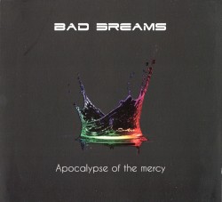 Apocalypse of the Mercy by Bad Dreams