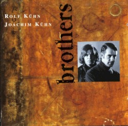 Brothers by Rolf Kühn ,   Joachim Kühn