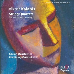 String Quartets by Viktor Kalabis ;   Kocian Quartet ,   Zemlinsky Quartet