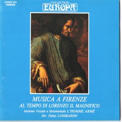 Musica a Firenze al tempo di Lorenzo il Magnifico by L'Homme Armé