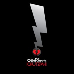 ¡Chutzpah! by The Wildhearts