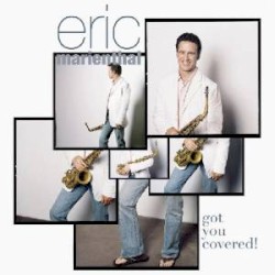 Got You Covered by Eric Marienthal