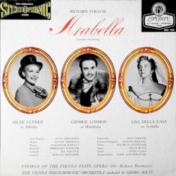 Arabella by Richard Strauss ;   Hilde Gueden ,   George London ,   Lisa della Casa ,   Chorus of the Vienna State Opera ,   The Vienna Philharmonic Orchestra ,   Georg Solti