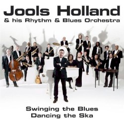 Swinging the Blues, Dancing the Ska by Jools Holland & His Rhythm & Blues Orchestra