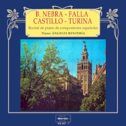 Recital de piano de compositores andaluces by Blasco de Nebra ,   Manuel Castillo ,   Manuel de Falla ,   Joaquín Turina ;   Ángeles Rentería