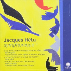 Jacques Hétu symphonique by Jacques Hétu