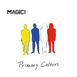 Primary Colours by MAGIC!