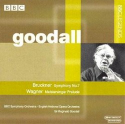 Bruckner, Wagner by Sir Reginald Goodall ,   BBC Symphony Orchestra ,   English National Opera Orchestra