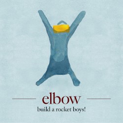 Build a Rocket Boys! by Elbow