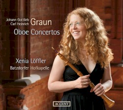 Oboe Concertos by Johann Gottlieb Graun ,   Carl Heinrich Graun ;   Xenia Löffler ,   Batzdorfer Hofkapelle