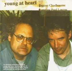 Young at Heart / Forgiven by Eugene Chadbourne  featuring   Paul Lovens