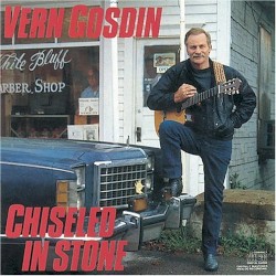Chiseled in Stone by Vern Gosdin