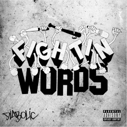 Fightin Words by Diabolic