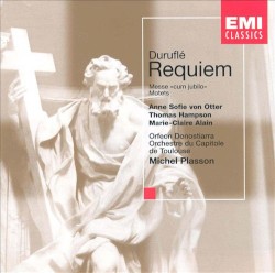 Requiem / Messe "cum jubilo" / Motets by Duruflé ;   Anne Sofie von Otter ,   Thomas Hampson ,   Marie‐Claire Alain ,   Orfeón Donostiarra ,   Orchestre national du Capitole de Toulouse ,   Michel Plasson