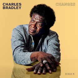 Changes by Charles Bradley