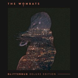 Glitterbug by The Wombats