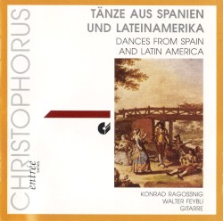 Tänze aus Spanien und Lateinamerika by Konrad Ragossnig ,   Walter Feybli