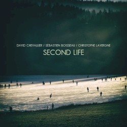 Second Life by David Chevallier Trio