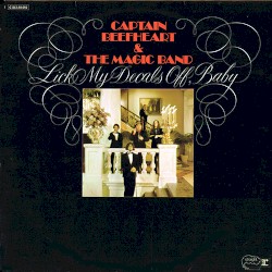 Lick My Decals Off, Baby by Captain Beefheart & His Magic Band