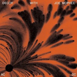 AC / DC by Decoy  with   Joe McPhee