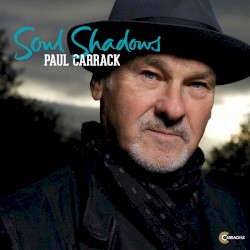 Soul Shadows by Paul Carrack