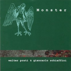 Monster by Walter Prati  &   Giancarlo Schiaffini