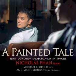 A Painted Tale by Nicholas Phan ,   Michael Leopold ,   Ann Marie Morgan
