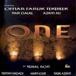 One by Yuval Ron  feat.   Omar Faruk Tekbilek ,   Yair Dalal  &   Azam Ali