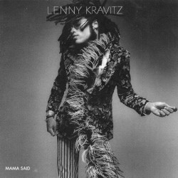 Mama Said by Lenny Kravitz