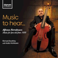Music to Hear... by Alfonso Ferrabosco ;   Richard Boothby ,   Asako Morikawa