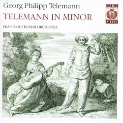 Telemann in Minor by Georg Philipp Telemann ;   Pratum Integrum Orchestra