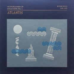 The Encyclopedia of Civilizations Vol. 2: Atlantis by Bitchin Bajas  /   DSR Lines
