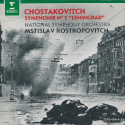 Symphonie Nº 7 “Leningrad” by Chostakovitch ;   National Symphony Orchestra ,   Mstislav Rostropovitch