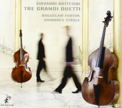Tre Grandi Duetti by Giovanni Bottesini ;   Boguslav Furtok ,   Johannes Stähle