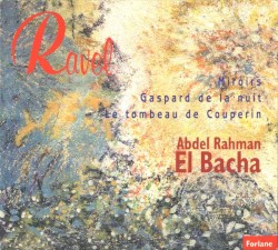 Miroirs / Gaspard de la nuit / Le tombeau de couperin by Maurice Ravel ;   Abdel Rahman El Bacha