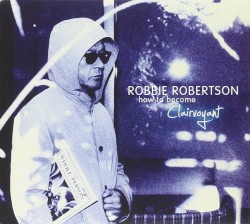 How to Become Clairvoyant by Robbie Robertson